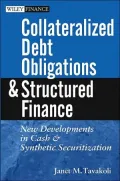 Collateralized Debt Obligations and Structured Finance New Developments in Cash and Syntheti...
