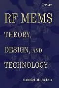 RF MEMS Theory, Design, and Technology