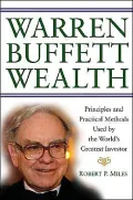 Warren Buffett Wealth: Principles and Practical Methods Used by the World's Greatest Investor