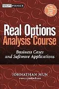 Real Options Analysis Course Business Cases and Software Applications