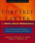 Portable Lawyer for Mental Health Professionals: An A-Z Guide to Protecting Your Clients, Your Practice, and Yourself