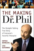 Making of Dr. Phil: The Straight-Talking True Story of Everyone's Favorite Therapist