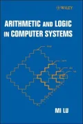 Arithmetic and Logic in Computer Systems