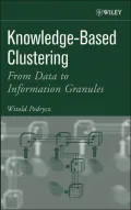 Knowledge-Based Clustering: From Data to Information Granules