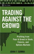 Trading Against the Crowd: Profiting from Fear and Greed in Stock, Futures and Option Markets(Wiley Trading Series)