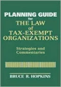 Planning Guide for The Law of Tax-Exempt Organizations: Strategies and Commentaries
