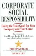 Corporate Social Responsibility: Doing the Most Good for Your Company and Your Cause