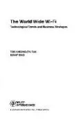 World Wide Wi-Fi Technological Trends and Business Strategies