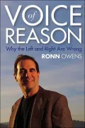 Voice of Reason: Why the Left and Right are Wrong