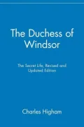 The Duchess of Windsor: The Secret Life, Updated With The Latest Revelations