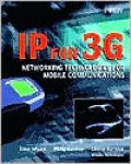 IP for 3G: Networking Technologies for Mobile Communications