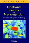 Emotional Disorders and Metacognition: Innovative Cognitive Therapy