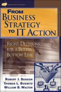 From Business Strategy to IT Action: Right Decisions for a Better Bottom Line