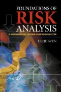 Foundations of Risk Analysis : A Knowledge and Decision-Oriented Perspective