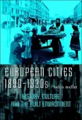 European Cities, 1890-1930s History, Culture and the Built Environment