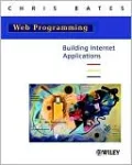 Web Programming: Building Internet Applications