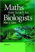 Maths from Scratch for Biologists