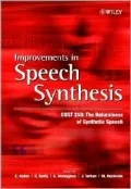 Improvements in Speech Synthesis:Cost 258 Cost 258 : The Naturalness of Synthetic Speech