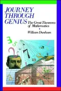 Journey Through Genius: Great Theorems of Mathematics