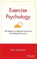 Exercise Psychology: The Influence of Physical Exercise on Psychological Processes