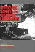 Improving Safety in the Chemical Laboratory: A Practical Guide, 2nd Edition