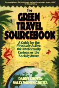 The Green Travel Sourcebook: A Guide for the Physically Active, the Intellectually Curious, or the Socially Aware