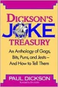 Dickson's Joke Treasury: An Anthology of Gags, Bits, Puns and Jests-- And How To Tell Them