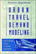 Urban Travel Demand Modeling: From Individual Choices to General Equilibrium