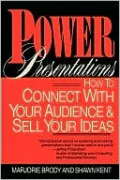 Power Presentations: How to Connect with Your Audience and Sell Your Ideas