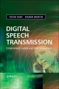 Digital Speech Transmission : Enhancement, Coding and Error Concealment