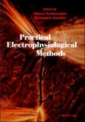 Practical Electrophysiological Methods: A Guide for in Vitro Studies in Vertebrate Neurobiology