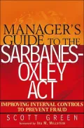 Manager's Guide to the Sarbanes-Oxley Act: Improving Internal Controls to Prevent Fraud