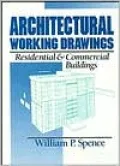 Architectural Working Drawings: Residential and Commercial Buildings