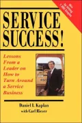 Service Success! Lessons from a Leader on How to Turn Around a Service Business