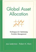 Global Asset Allocation; Techniques for Optimizing Portfolio Management