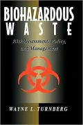 Biohazardous Waste : Risk Assessment, Policy, and Management