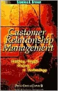 Customer Relationship Management Strategic Imperative in the World of E-Business