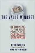 Value Mindset: Returning to the First Principles of Capitalist Enterprise