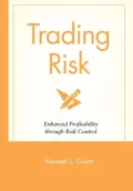 Trading Risk: How to Make Risk Management Trade-Offs Work in Your Favor