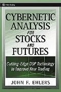 Cybernetic Analysis for Stocks and Futures Cutting-Edge DSP Technology to Improve Your Trading