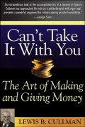 Can't Take It With You: The Art of Making and Giving Money