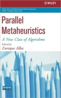 Parallel Metaheuristics : A New Class of Algorithms