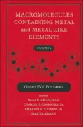 Macromolecules Containing Metal and Metal-Like Elements, Volume 4: Group IVA Polymers