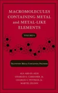 Macromolecules Containing Metal and Metal-Like Elements, Transition Metals, Part II, Vol. 6