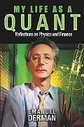 My Life as a Quant Reflections on Physics and Finance