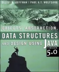 Objects, abstraction, data structures, and design using Java version 5. 0