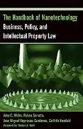 Handbook of Nanotechnology Business, Policy, and Intellectual Property Law