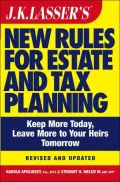 JK Lasser's New Rules for Estate and Tax Planning