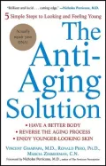 The Anti-Aging Solution: 5 Simple Steps to Looking and Feeling Young