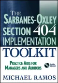 The Sarbanes-Oxley section 404 implementation toolkit